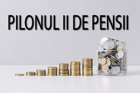 Contributia la Pilonul II de pensii ar putea creste