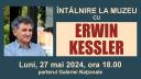 Intalnire la muzeu cu Erwin Kessler