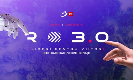 „Lideri pentru viitor - sustenabilitate, viziune, inovatie” | Conferinta Nationala RO 3.0