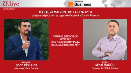 Viitorul serviciilor medicale. Cum s-a schimbat piata medicala in ultimii ani? Urmariti ZF Live, marti, 28 mai, ora 12:00, o discutie cu Mihai MARCU, Presedinte & CEO MedLife Group