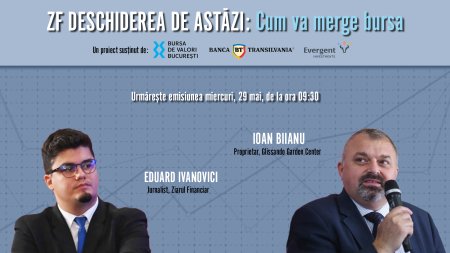 ZF DESCHIDEREA DE ASTAZI. Cum va merge bursa. Urmariti o discutie miercuri, 29 mai 2024, ora 09.30 cu Ioan Biianu, proprietar, Glissando Garden Center