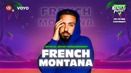 Iconul hip-hop French Montana se alatura lineup-ului de superstaruri la BEACH,PLEASE! Festival. French Montana va concerta pe scena in aceesi seara cu Swae Lee si megastarul Travis Scott