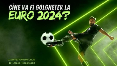 (P) Cine va fi golgheter la EURO 2024