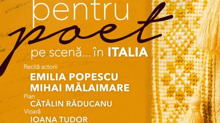 Pe 2 iulie, la Milano, Aplauze pentru poet pe scena... in Italia, un spectacol cu actorii <span style='background:#EDF514'>EMILIA</span> Popescu si Mihai Malaimare