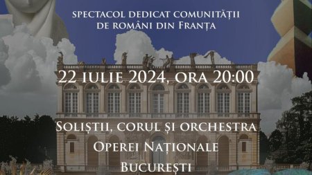 Ethos Romanesc in Inima Versailles-ului cu Opera Nationala Bucuresti
