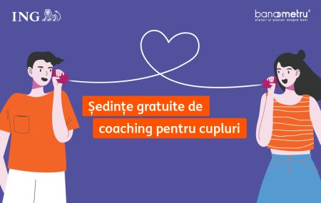 Sedinte gratuite de coaching financiar, speciale pentru cupluri: Imbunatatiti-va relatia cu Banometru & ING!