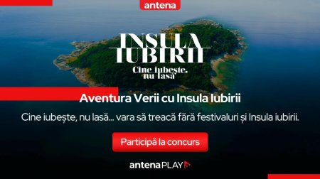 Concursul verii vine de la AntenaPLa: <span style='background:#EDF514'>CINE</span> iubeste, nu lasa.... vara sa treaca fara festivaluri si Insula Iubirii
