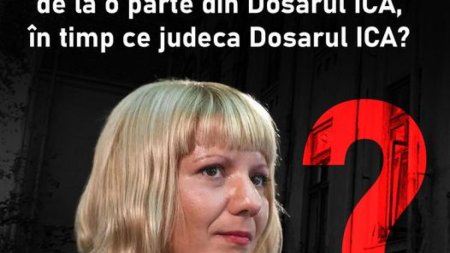 De ce a primit judecatoarea Bogdan bani de la o parte din Dosarul ICA, in timp ce judeca Dosarul ICA?