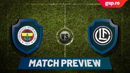 MATCH PREVIEW » Fenerbahce vs. FC Lugano, in turul secund al preliminariilor Ligii Campionilor