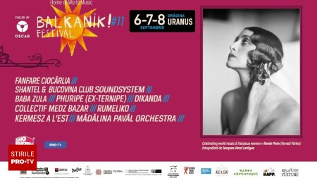 Balkanik Festival - Home of World Music, intre 6 si 8 septembrie la Gradina Uranus: 3 nopti de concerte si povesti