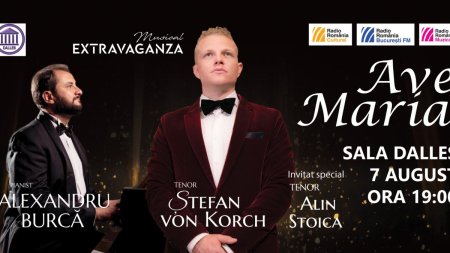 Tenorul ALIN STOICA este invitat special in concertul AVE MARIA alaturi de tenorul STEFAN von KORCH si pianistul ALEXANDRU BURCA pe 7 August la Sala Dalles