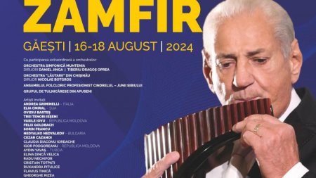 Pe 16 august incepe Festivalul International de Nai <span style='background:#EDF514'>GHEORGHE ZAMFIR</span>