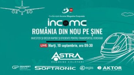 Conferinta nationala Income Magazine Corporate ROMANIA, DIN NOU PE SINE, Investitii Si Decizii Rapide Si Eficiente Pentru Transportul Feroviar