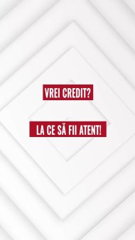 Te gandesti sa iei un credit? Iata la ce trebuie sa fii atent!