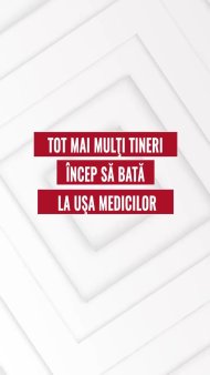 Tot mai multi tineri incep sa bata la usa medicilor