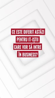 Esti IT-ist? Sfatul unui antreprenor din domeniu