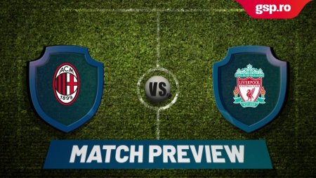 Match Preview AC Milan - Liverpool » Prima etapa din Liga Campionilor