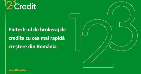 123Credit.ro - Fintech-ul de brokeraj de credite cu cea mai rapida crestere din Romania