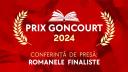 Romanele finaliste la Prix Goncourt 2024, anuntate la Bucuresti, intr-o <span style='background:#EDF514'>CONFERINTA INTERNATIONALA</span> de presa