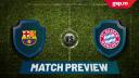 MATCH PREVIEW » Barcelona vs. Bayern Munchen - Liga Campionilor - Etapa a 3-a