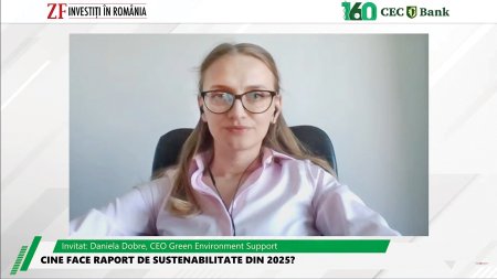 ZF Investiti in Romania! Un proiect ZF si CEC Bank. Daniela Dobre, Green Environment Support: Undeva la 5.000 de companii din Romania trebuie sa depuna rapoarte de sustenabilitate in 2025-2026