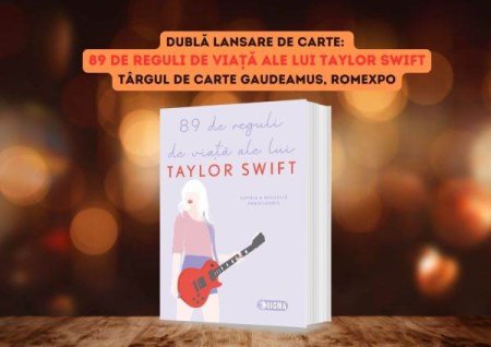 Dubla lansare de carte la Gaudeamus, Editura Sigma: 89 de reguli de viata ale lui Taylor Swift  de Sophia si Michalis Pantelouris