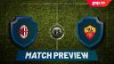 MATCH PREVIEW » AC Milan vs. AS Roma - Serie A - Etapa a 18-a