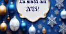 La multi ani 2025! Urari si mesaje pentru inceputul noului an