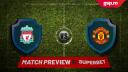 Match Preview Liverpool - Manchester United » Etapa 20 din Premier League