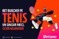 Betano lanseaza Bet Builder pentru tenis, odata cu Australian Open