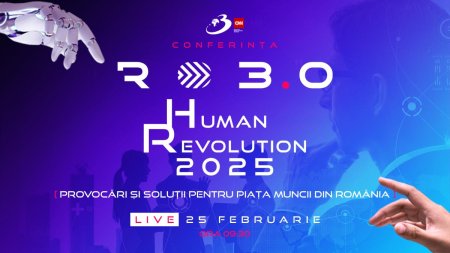 Conferinta nationala RO 3.0 HUMAN REVOLUTION 2025, provocari si solutii pentru piata <span style='background:#EDF514'>MUNCII</span> din Romania 