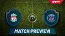 MATCH PREVIEW » Liverpool vs. PSG » Liga Campionilor - Optimi