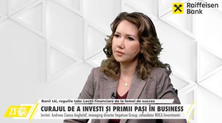 Banii tai, regulile tale. Lectii financiare de la femei de business - un proiect ZF & Raiffeisen Bank. Andreea Cionca Anghelof, Impetum Group si ROCA Investment. Succesul in afaceri porneste de la curaj: treci de la idee la actiune fara sa astepti momentul perfect. Curajul, adaptabilitatea si educatia continua te duc pe drumul corect