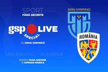 San Marino - Romania » Se anunta schimbari in primul 11 al tricolorilor! Ioan Andone si Ciprian Marica, invitati la GSP Live Special